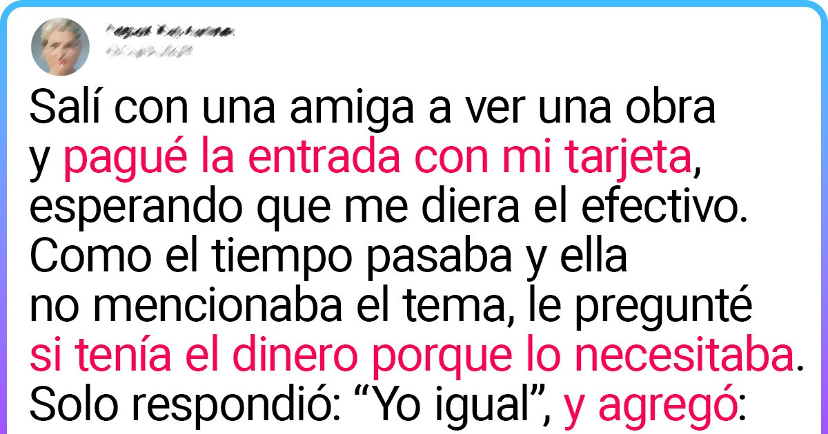 Le Prest Dinero A Una Amiga Y Ahora No Me Lo Devuelve Genial