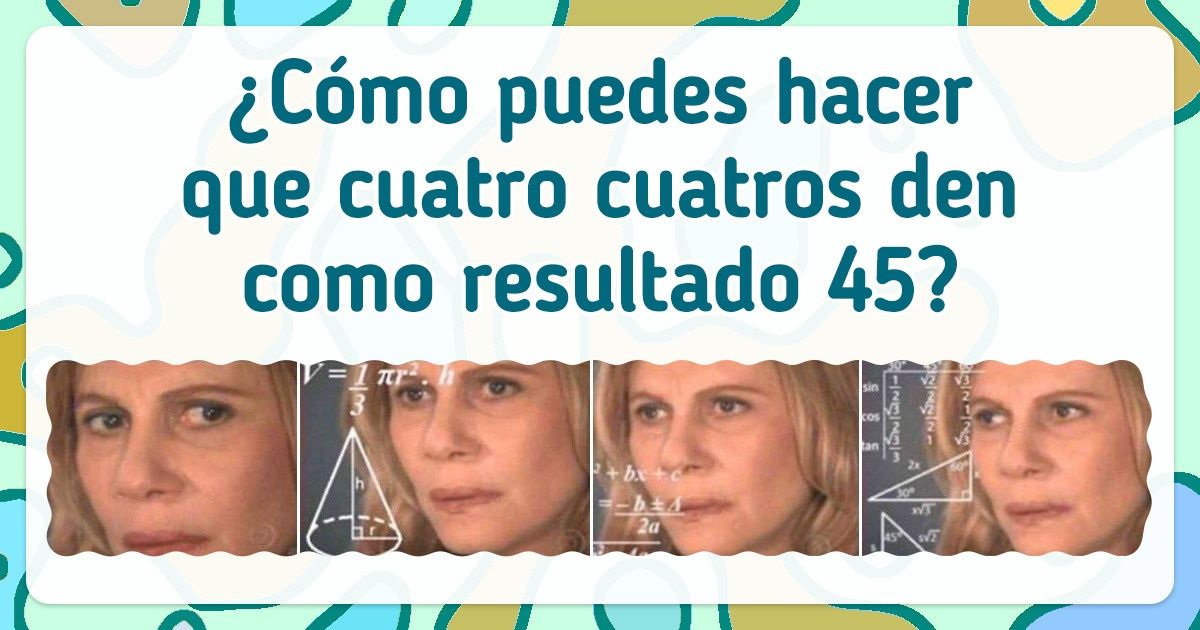 Test: 15 Acertijos matemáticos para que tu cerebro se convierta en una calculadora Test: 15 Acertijos matemáticos para que tu cerebro se convierta en una calculadora
