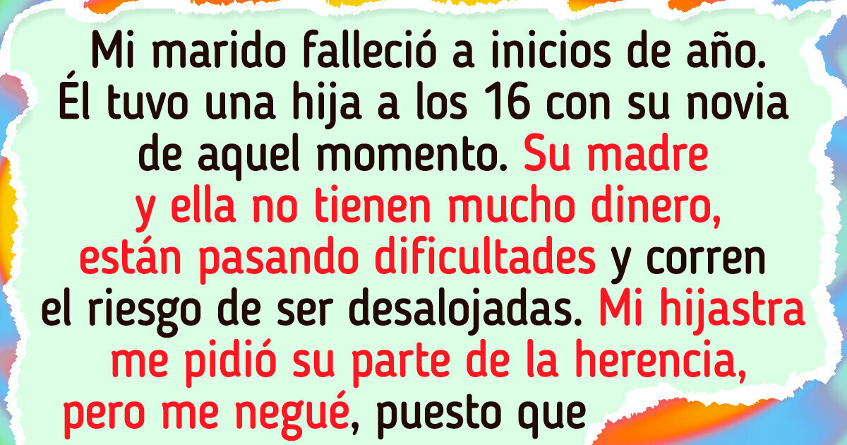 No le daré a mi hijastra nada de la herencia que dejó su padre No le daré a mi hijastra nada de la herencia que dejó su padre