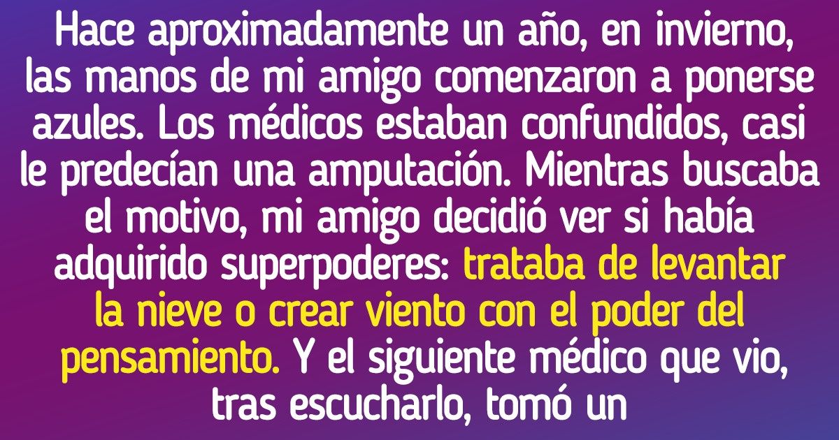 17 Usuarios compartieron historias sobre sus superpoderes, y se pueden usar para hacer una serie cómica
