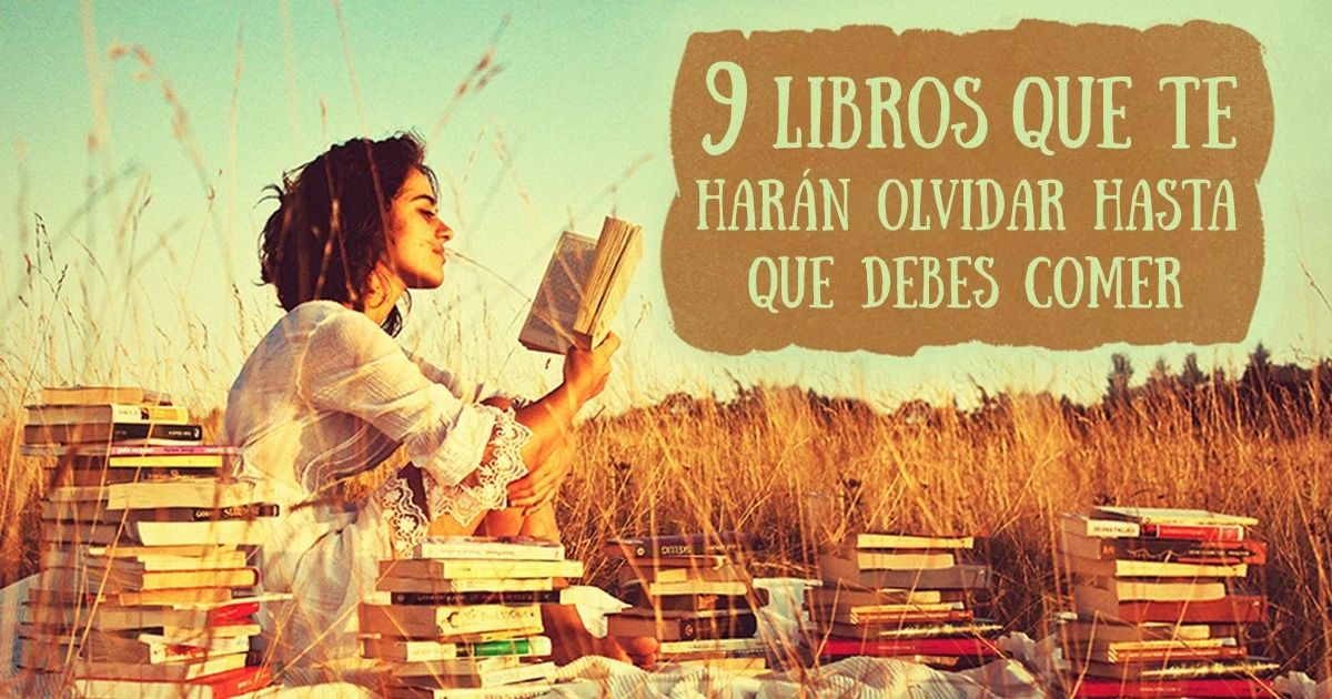 9 Libros que te harán olvidar hasta que debes comer