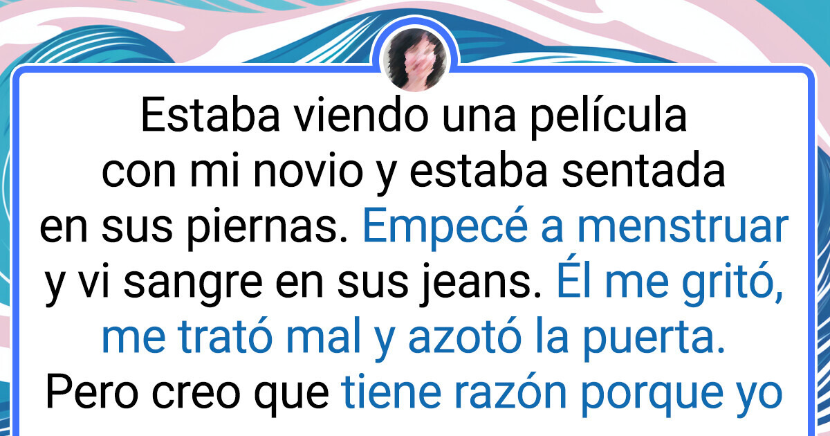 Mi novio me insultó porque me llegó la menstruación y arruiné sus planes