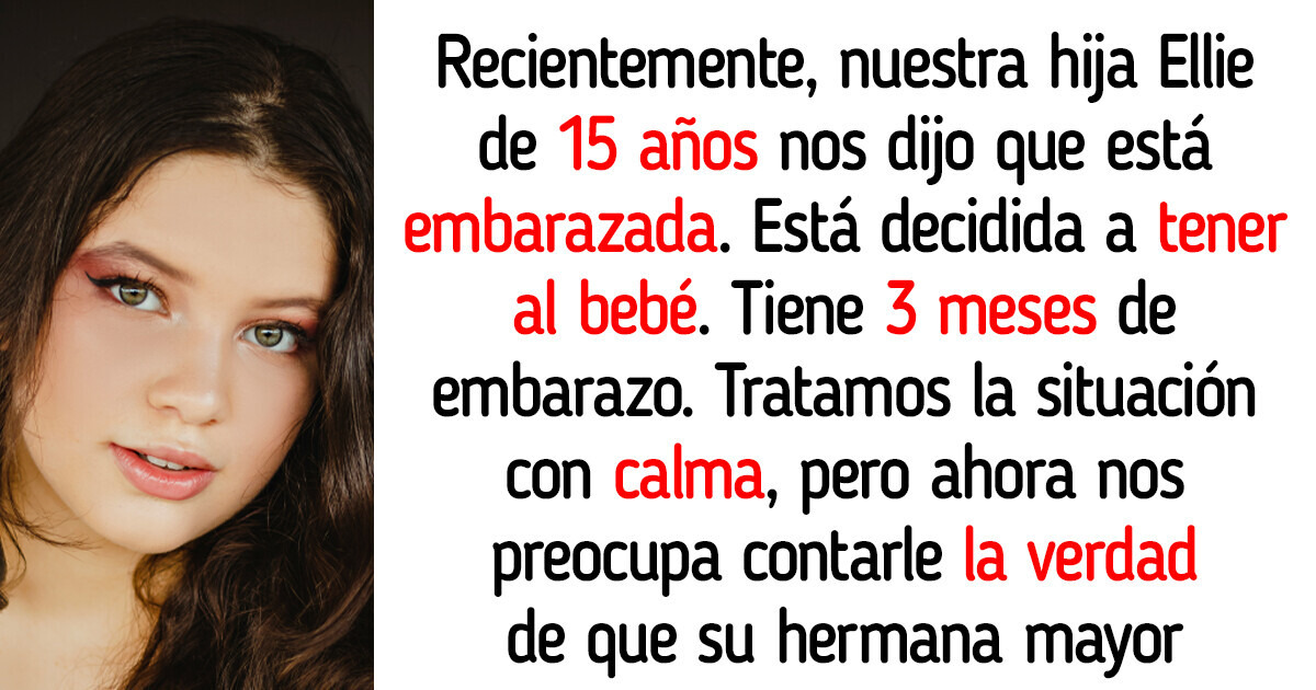 Mi hija adolescente está embarazada y ahora debo revelarle el secreto familiar que hemos guardado durante 15 años Mi hija adolescente está embarazada y ahora debo revelarle el secreto familiar que hemos guardado durante 15 años