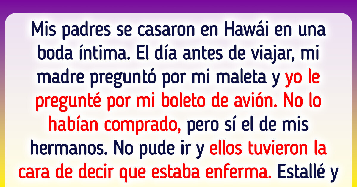 Mis padres se olvidaron de hacerme un espacio y de llevarme a su boda, así que me vengué de ellos Mis padres se olvidaron de hacerme un espacio y de llevarme a su boda, así que me vengué de ellos