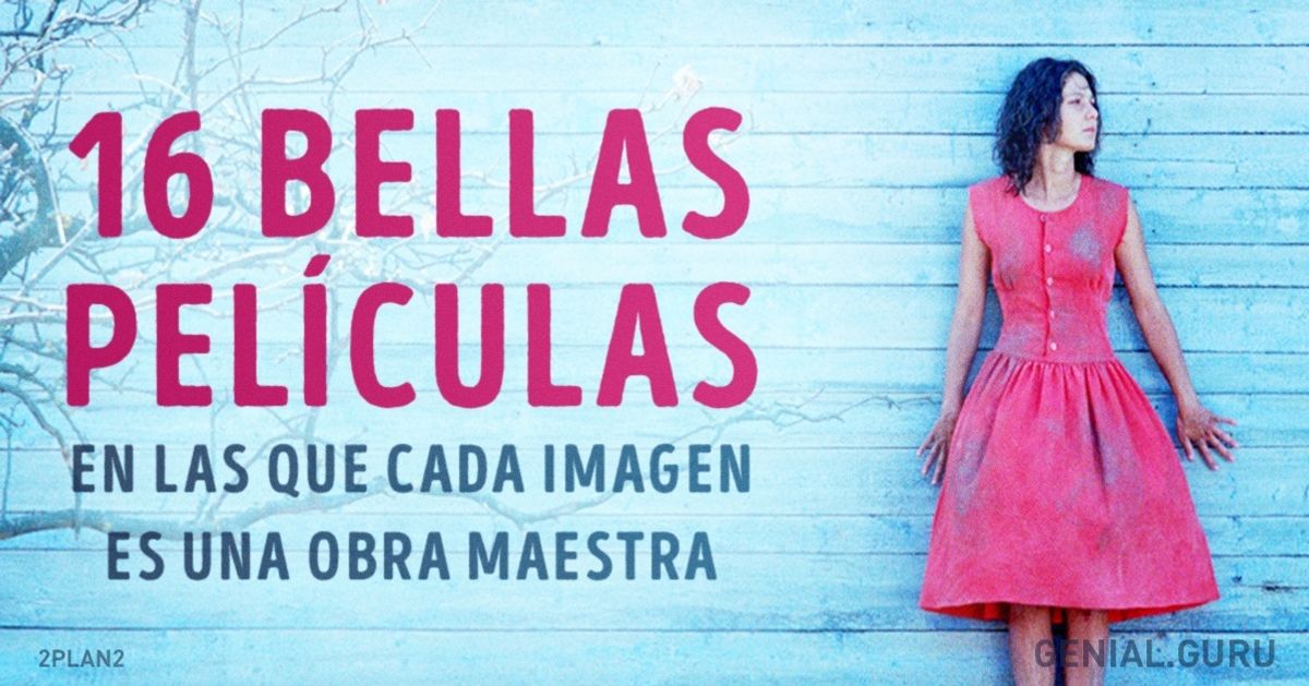 16 Bellas películas en las que cada imagen es una obra maestra