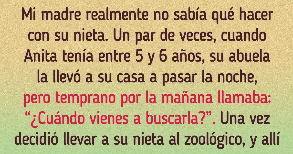 “Anita tiene a sus padres”. Una historia franca sobre por qué mi hija ahora no quiere relacionarse con su abuela “Anita tiene a sus padres”. Una historia franca sobre por qué mi hija ahora no quiere relacionarse con su abuela