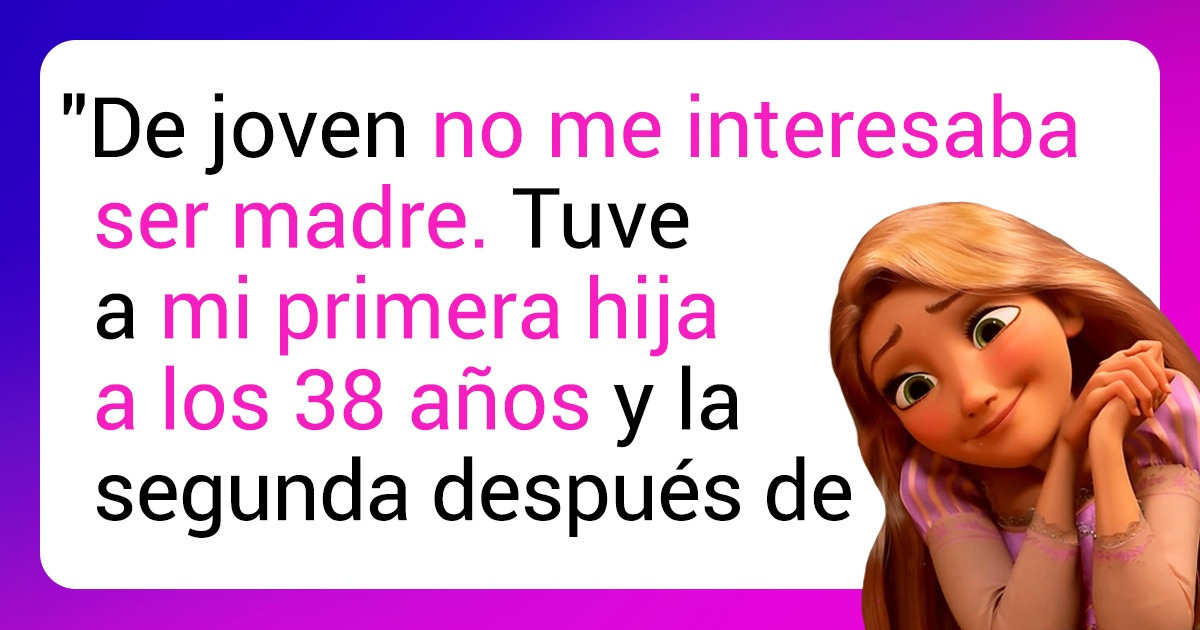 22 Lectoras para las que nunca es tarde para ser mamás, a pesar de lo que diga la gente