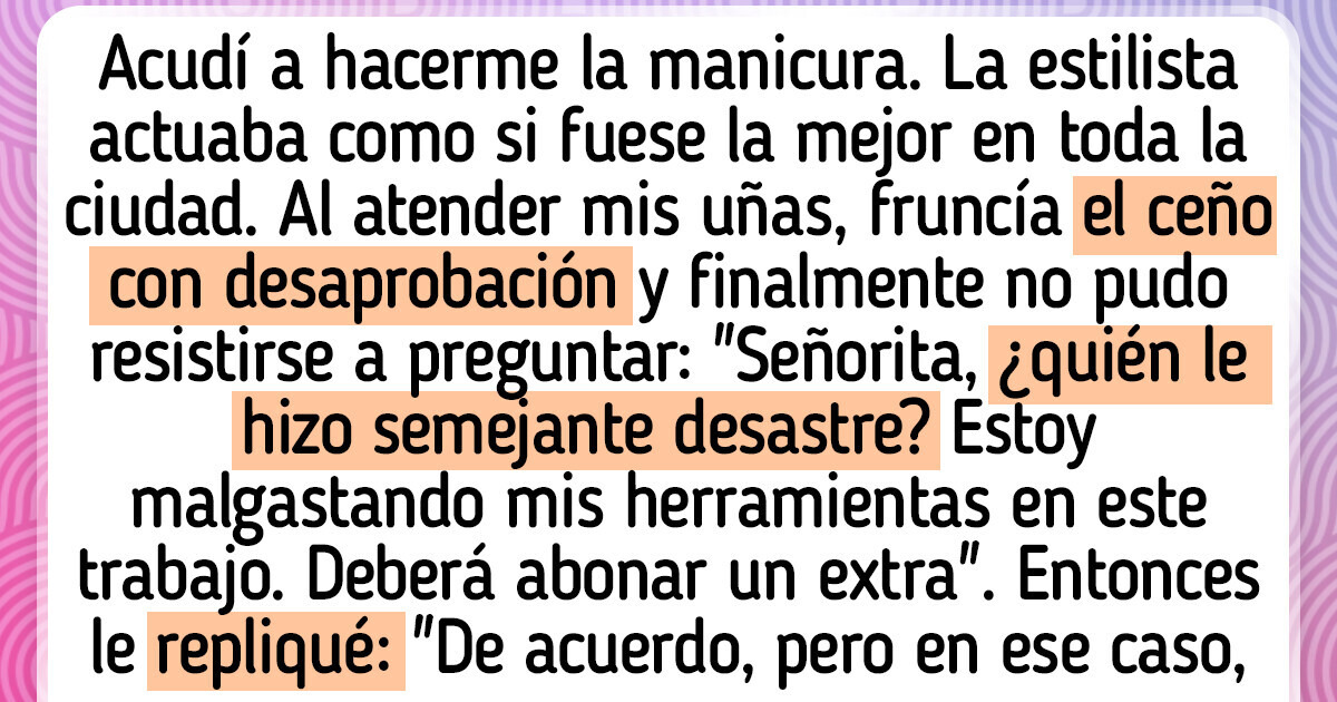 15 Historias de los profesionales de la manicura que podrían superar cualquier libro de aventuras