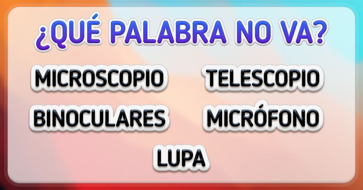 Test: Encuentra la palabra que no coincide con las demás en la lista