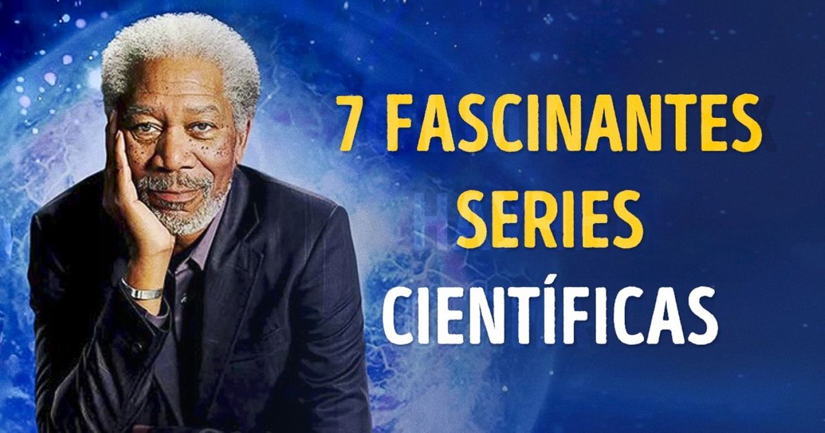 7 Series científicas que subirán tu nivel de inteligencia