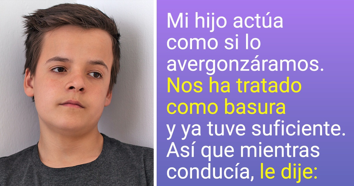 Mi hijo se avergüenza de mí, así que le di una cucharada de su propia medicina Mi hijo se avergüenza de mí, así que le di una cucharada de su propia medicina