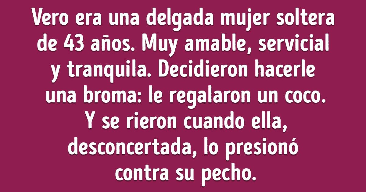 Una historia sobre cómo a veces una broma cruel se convierte en una gran felicidad