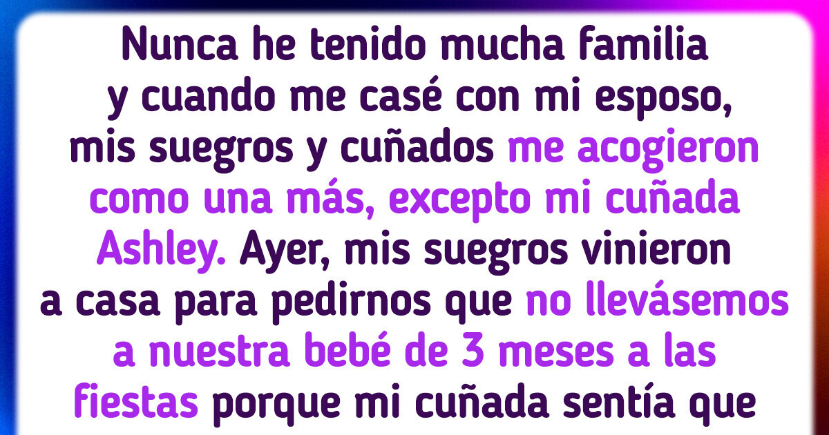 Mi suegra quiso excluir a mi bebé de 3 meses de las fiestas navideñas por culpa de mi cuñada Mi suegra quiso excluir a mi bebé de 3 meses de las fiestas navideñas por culpa de mi cuñada