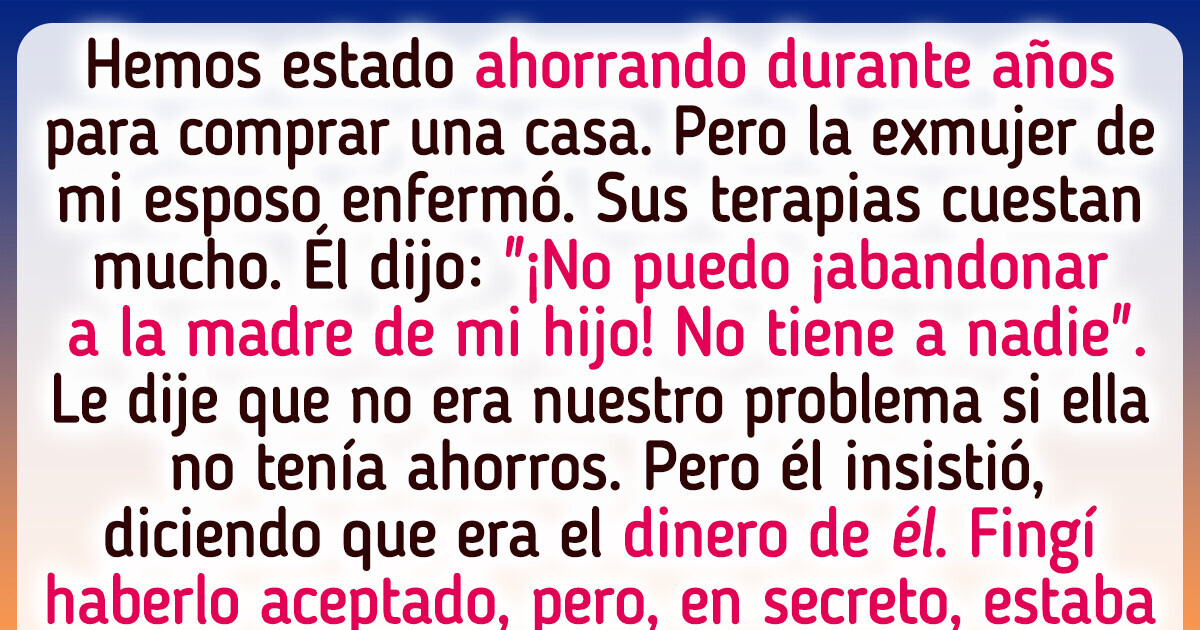 Mi esposo prioriza el bienestar de su exmujer, poniendo en peligro mi futuro Mi esposo prioriza el bienestar de su exmujer, poniendo en peligro mi futuro