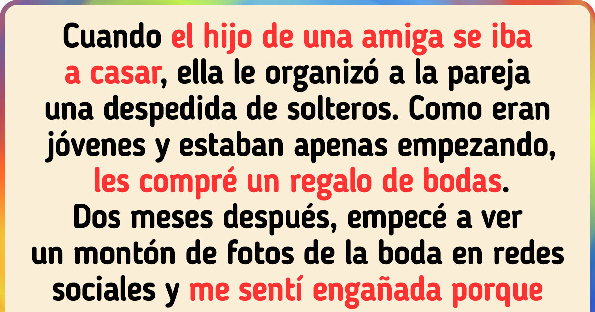 Primero no me invitan a la boda, y ahora quieren devolverme el regalo que les di Primero no me invitan a la boda, y ahora quieren devolverme el regalo que les di