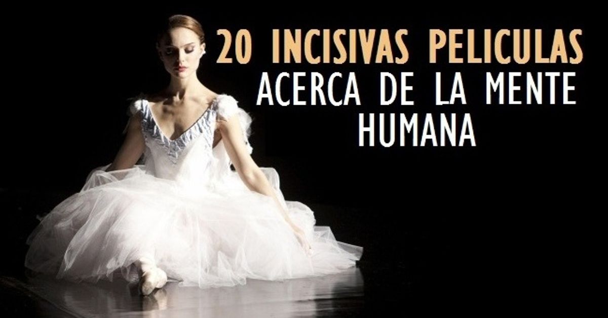20 Incisivas películas acerca de la mente humana