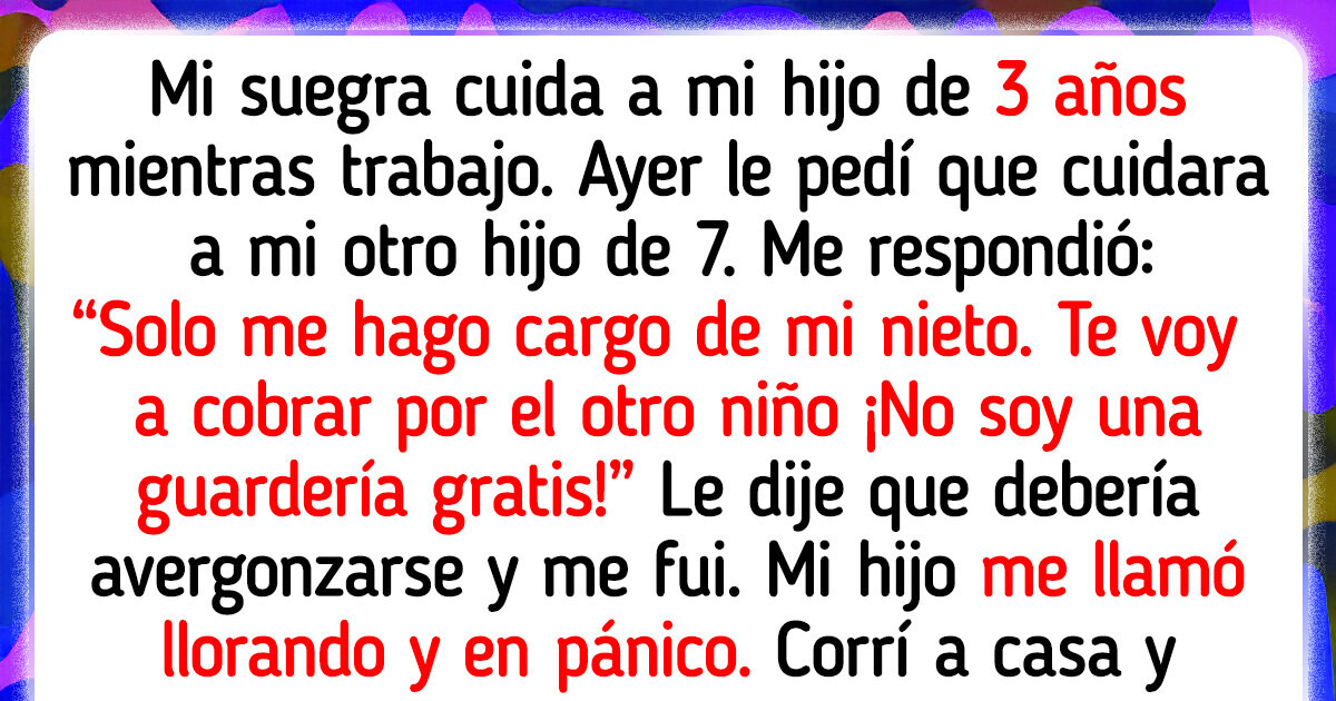 No es su nieto biológico y ahora mi suegra quiere cobrar por cuidarlo No es su nieto biológico y ahora mi suegra quiere cobrar por cuidarlo