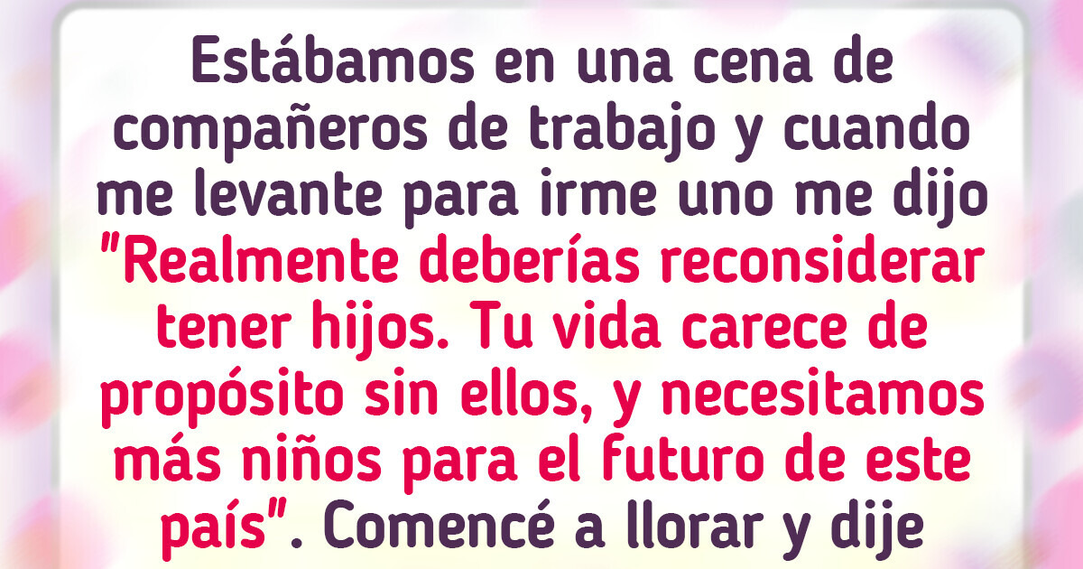 Decidí no tener hijos y un compañero de trabajo me humilló por ello