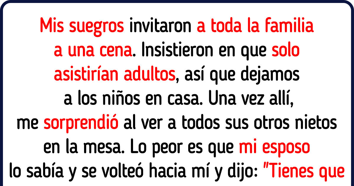 Mis suegros invitaron a todos a una reunión familiar, excepto a mis hijos Mis suegros invitaron a todos a una reunión familiar, excepto a mis hijos