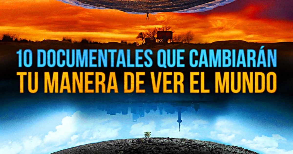 10 Documentales Que Cambiarán Tu Manera De Ver El Mundo / Genial