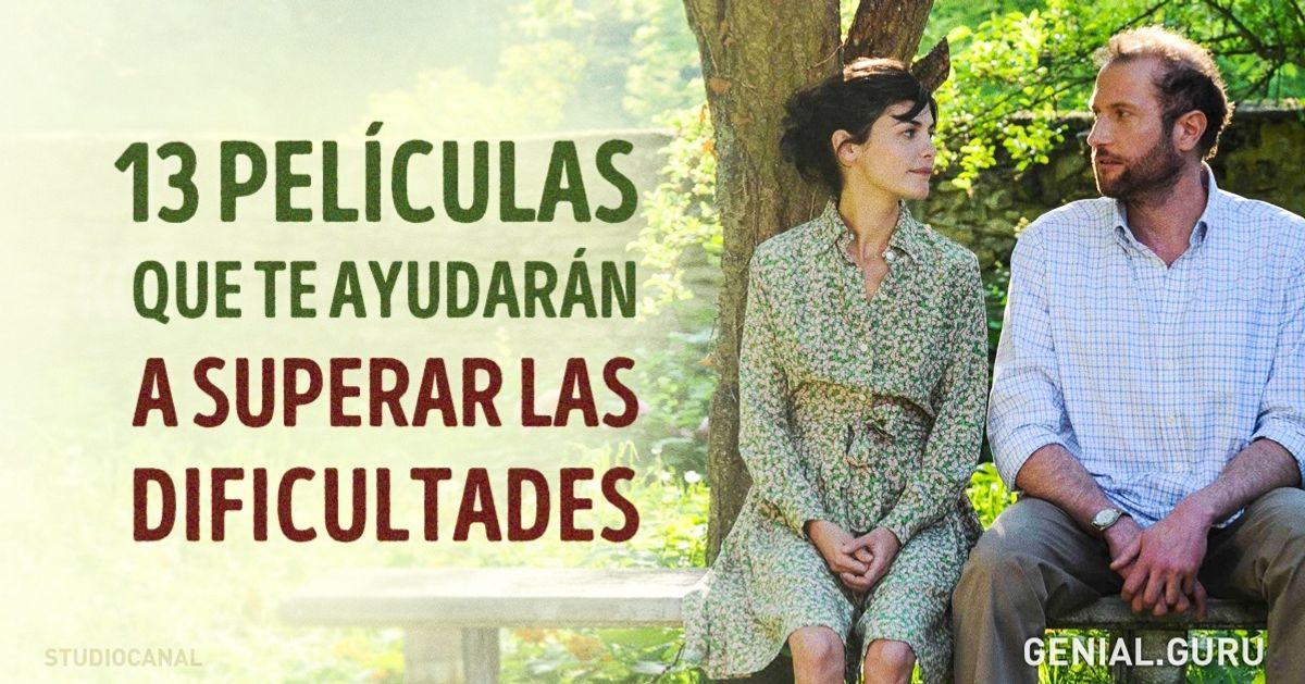 13 Películas que te ayudarán a superar las dificultades