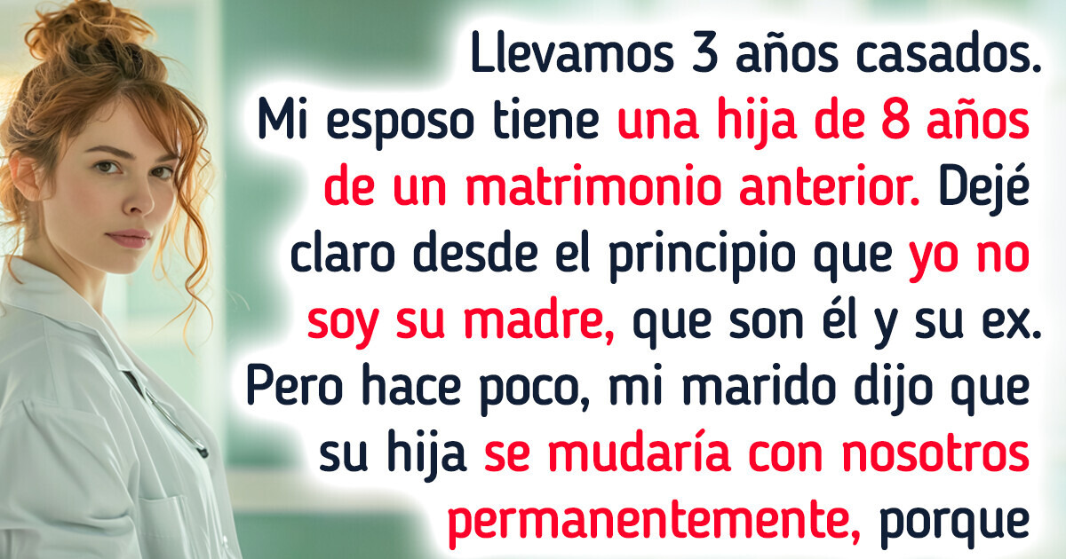 No quiero que la hija de 8 años de mi esposo viva en nuestra casa, y él me amenaza con el divorcio No quiero que la hija de 8 años de mi esposo viva en nuestra casa, y él me amenaza con el divorcio
