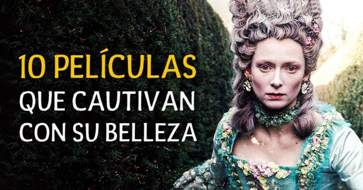 10 Películas que cautivan con su belleza