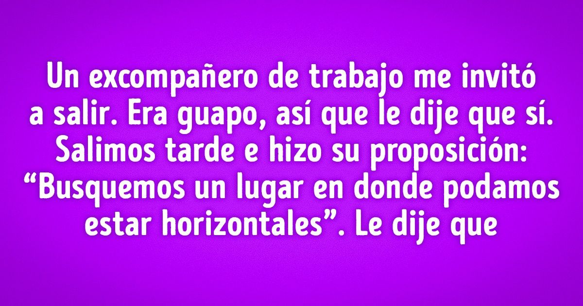 15+ Historias De Las Peores Citas Vividas Y Contadas Por Los Lectores ...