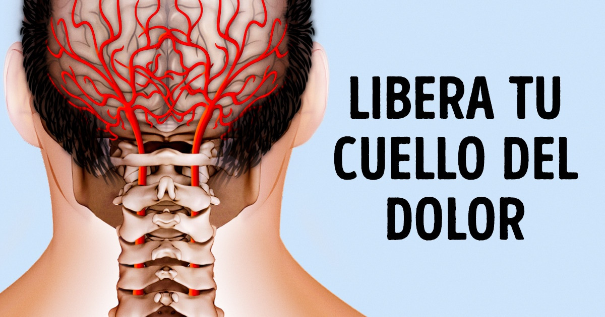 Maneras Efectivas De Eliminar El Dolor De Tu Cuello Genial