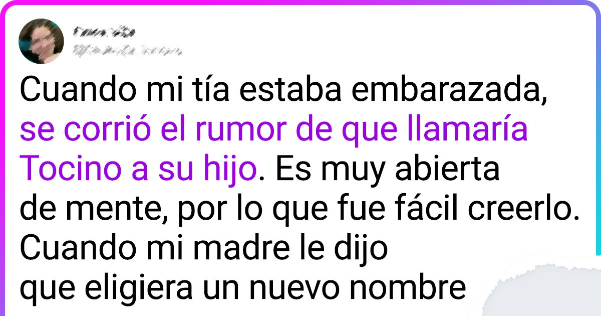 19 Nombres tan originales que portarlos puede ser un premio o un tormento