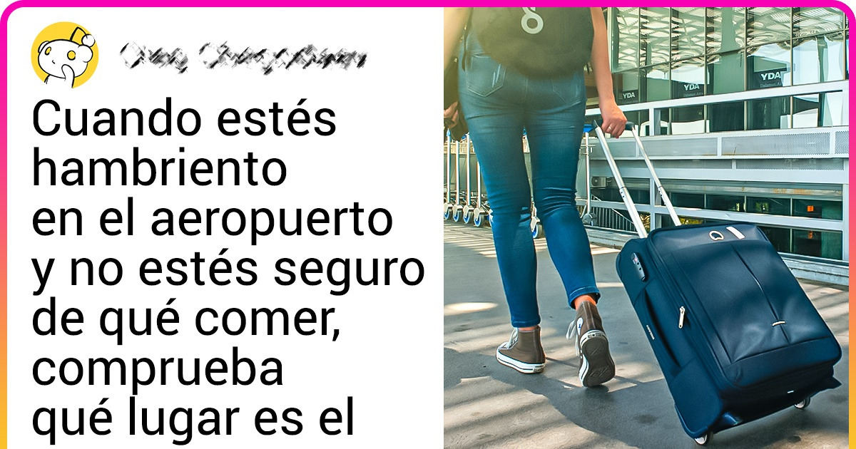 19 Tips de asistentes de vuelo y usuarios que podrías querer tomar en cuenta en tu próximo viaje