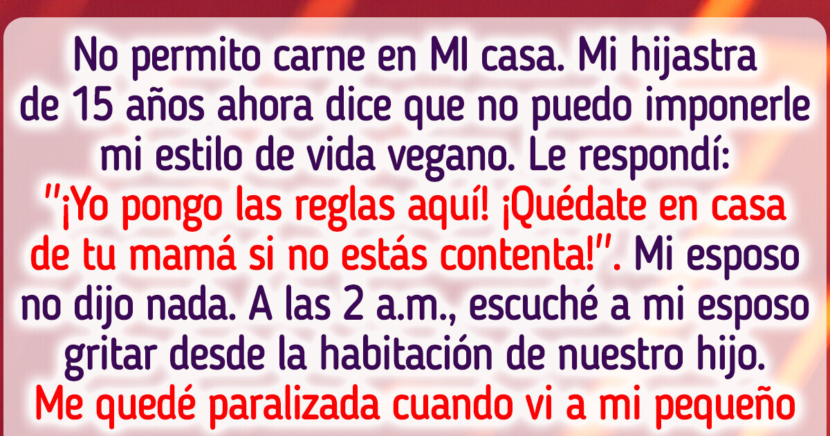 En mi casa, las reglas las pongo yo sobre lo que come mi hijastra En mi casa, las reglas las pongo yo sobre lo que come mi hijastra