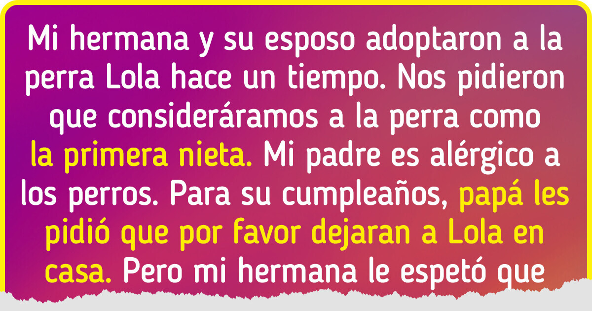 Mi hermana quiere que tratemos a su perro como a un bebé humano Mi hermana quiere que tratemos a su perro como a un bebé humano