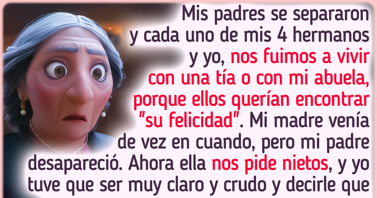 Mis padres abandonaron a sus 5 hijos para “buscar su felicidad”, ahora mi madre pide nietos y yo no me pude callar Mis padres abandonaron a sus 5 hijos para “buscar su felicidad”, ahora mi madre pide nietos y yo no me pude callar