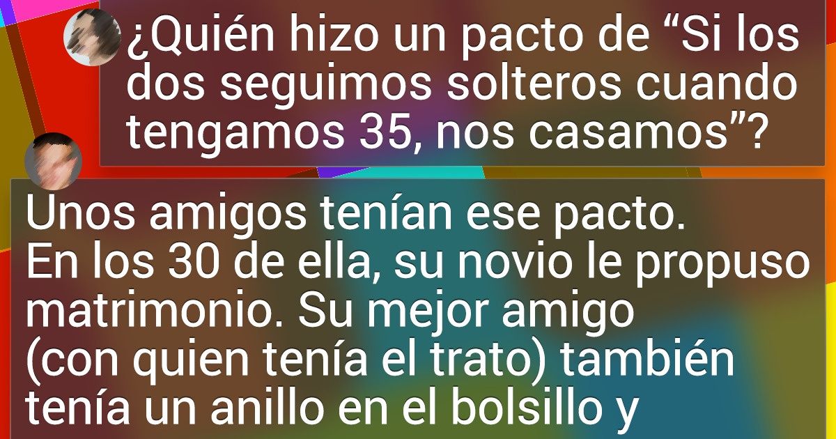 18 Historias sobre amigos que acordaron casarse si ambos seguían solteros a cierta edad 18 Historias sobre amigos que acordaron casarse si ambos seguían solteros a cierta edad