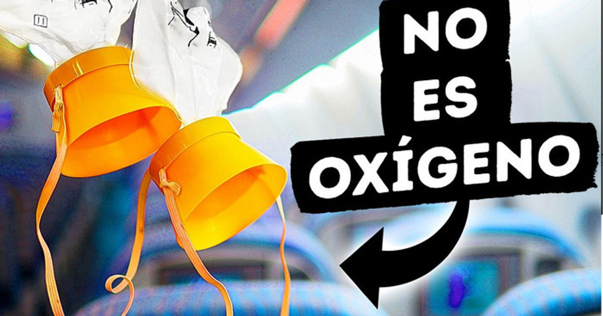 Tu máscara de oxígeno del avión no tiene oxígeno adentro