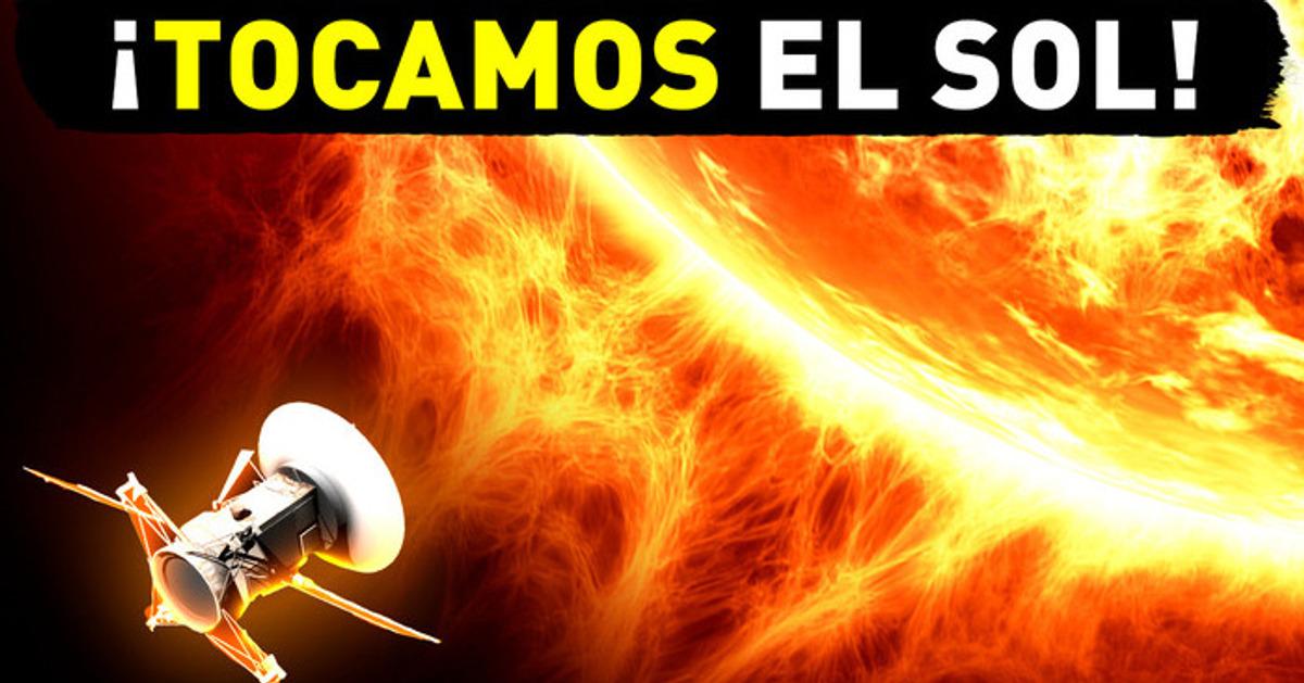 Tocamos el Sol por primera vez en la historia humana