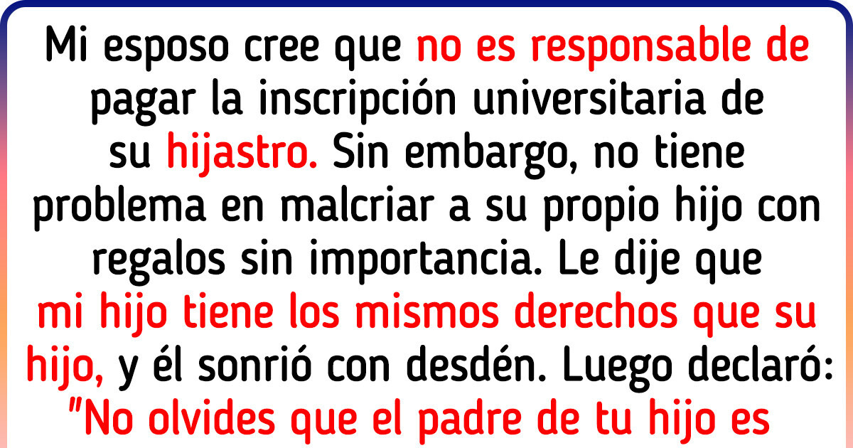 Mi esposo dice que no es “su responsabilidad” pagar la universidad de mi hijo