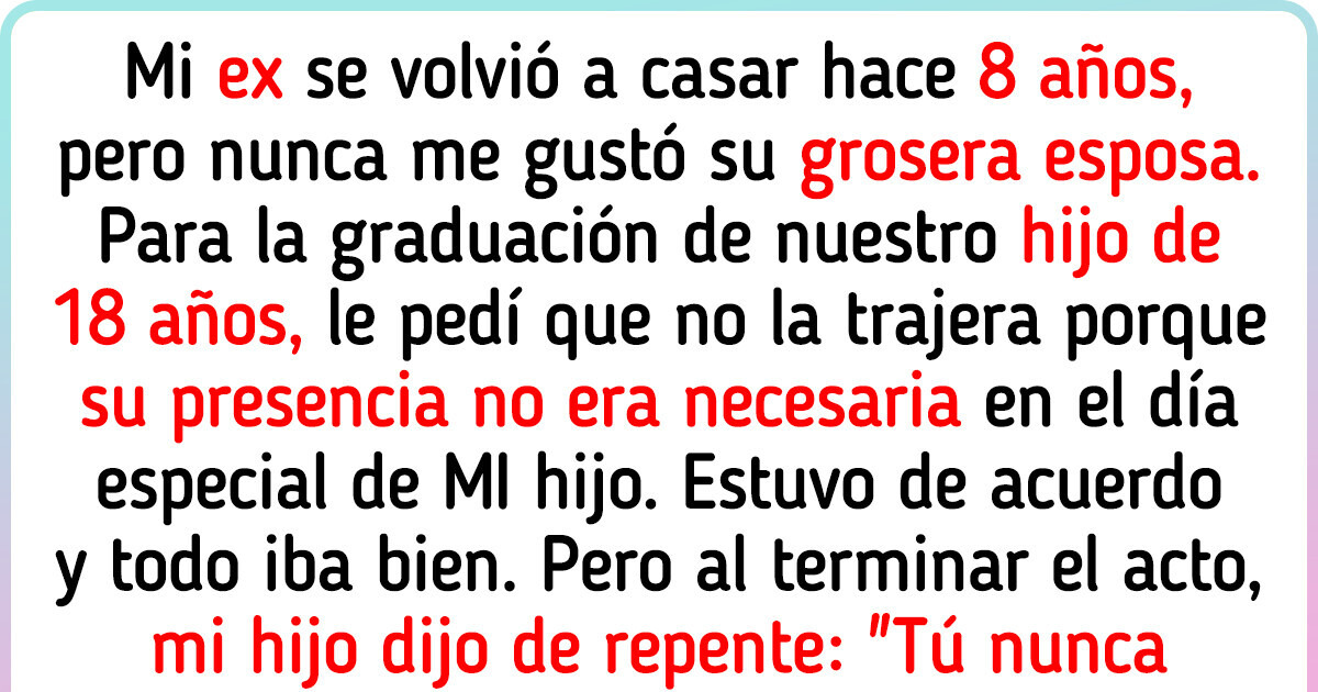 No quise que la esposa de mi ex asistiera a la graduación de mi hijo, y el resultado fue devastador