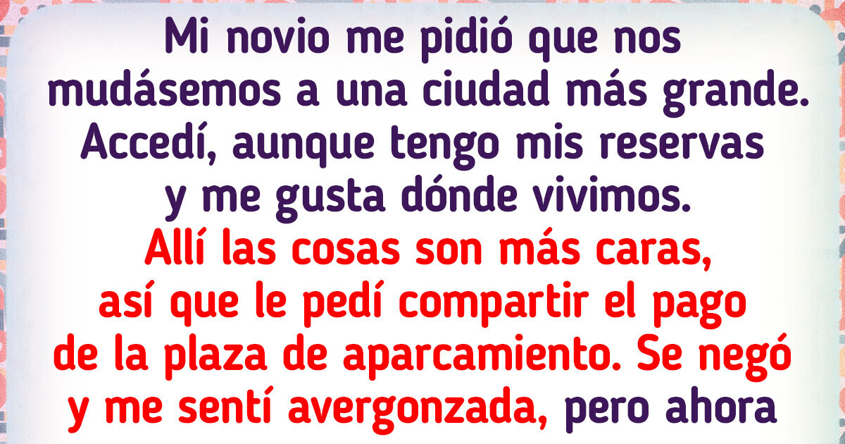 Mi novio se negó a pagar la mitad de la plaza de aparcamiento y ahora me siento mal por habérselo pedido Mi novio se negó a pagar la mitad de la plaza de aparcamiento y ahora me siento mal por habérselo pedido