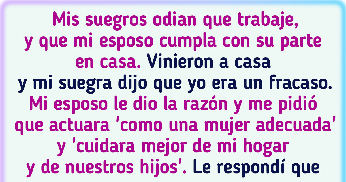 Mi esposo y mi suegra me maltrataron, pero mi respuesta les hizo llorar