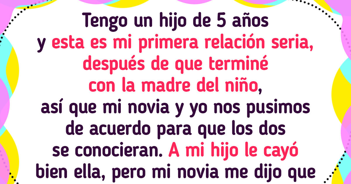 La reacción de mi novia al conocer a mi hijo, ha puesto nuestra relación a tambalear