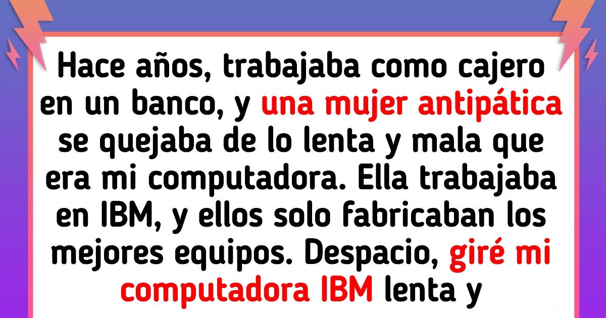 21 Usuarios compartieron las formas en las que pusieron en su lugar a aquellos que los subestimaron 21 Usuarios compartieron las formas en las que pusieron en su lugar a aquellos que los subestimaron