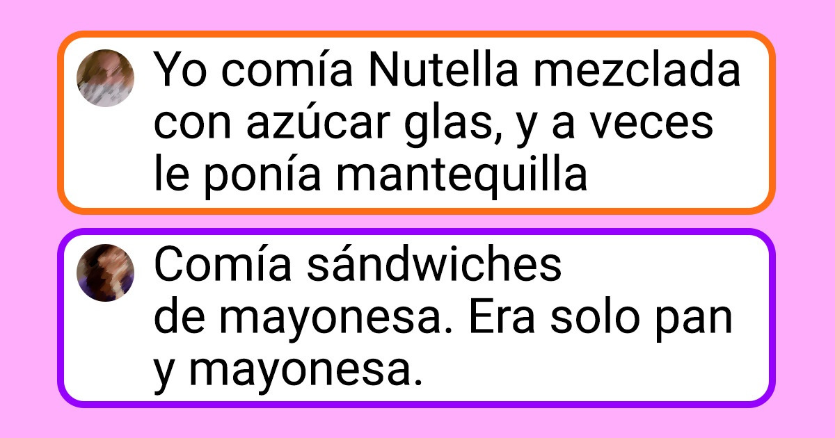 22 Personas cuentan qué manjares comían de niños y ahora no pueden ni ver 22 Personas cuentan qué manjares comían de niños y ahora no pueden ni ver