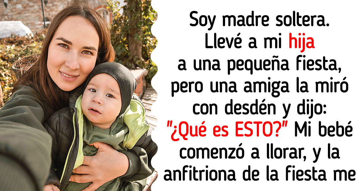 Mis amigos me corrieron de una fiesta por llevar a mi bebé Mis amigos me corrieron de una fiesta por llevar a mi bebé