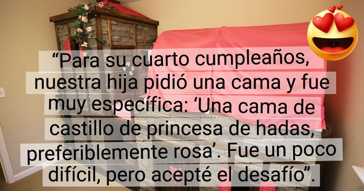 18 Padres habilidosos crearon cosas fabulosas para sorprender a sus hijas