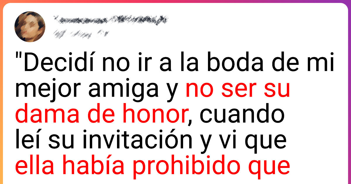 Rechacé ir a al casamiento de mi mejor amiga por su “especial” petición Rechacé ir a al casamiento de mi mejor amiga por su “especial” petición