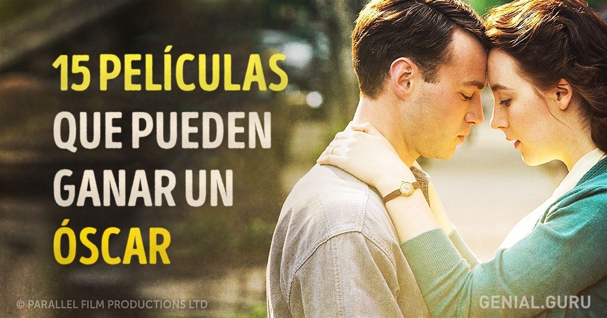 15 Excelentes películas que pueden ganar un Óscar este año