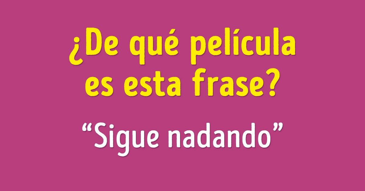 Desafío: Adivina de qué películas son estas frases Desafío: Adivina de qué películas son estas frases