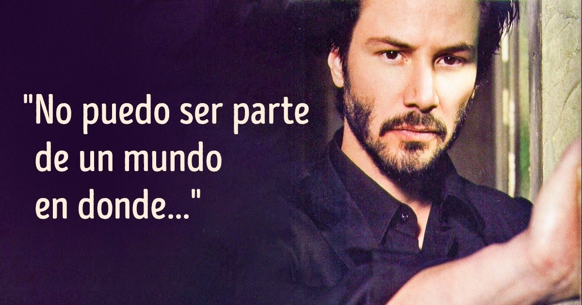 Este Impactante Mensaje De Keanu Reeves Ha Dado La Vuelta Al Mundo Y Sus Reflexiones Son Muy